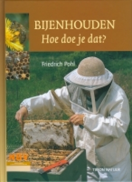 Bijenhouden: Hoe doe je dat? van Friedrich Pohl kopen bij Imkerij DeLinde